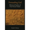 Persuading God: Rhetorical Studies of First-Person Psalms