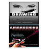Drawing & Airbrushing: 1-2-3 Easy Techniques to Mastering Calligraphy! & 1-2-3 Easy Techniques to Mastering Airbrushing!