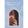 Forgotten Followers: from Broken to Bold