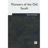 Pioneers of the Old South