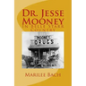 Dr. Jesse Mooney: In Belle Starr Country