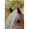 Understanding the Ancient Secrets of the Horse's Mind