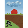 Magnolia Elegy: Place In the Edisto Fork