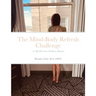 The Mind-Body Refresh Challenge: A Self-Discovery and Wellness Retreat