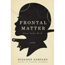 Frontal Matter: Glue Gone Wild