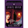 Spirits United: Historical Cozy Mystery