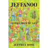Jeffanoo: Stories from My Life