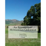 An Elementary Mongolian Grammar