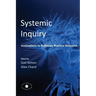Systemic Inquiry: Innovations in Reflexive Practice Research