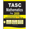 TASC Mathematics Prep 2019: A Comprehensive Review and Ultimate Guide to the TASC Math Test