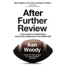 After Further Review: A Fan's Guide to Understanding What's Really Happening on the Football Field