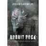 Bobbit Rock: A Psychological Horror Novel
