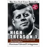 High Treason 1: The Assassination of President John F. Kennedy - What Really Happened