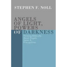 Angels of Light, Powers of Darkness