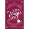 To All the Magic in Me: A Collection of Love Letters to All of Life's Emotions