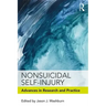 Nonsuicidal Self-Injury: Advances in Research and Practice
