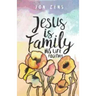 Jesus Is Family: His Life Together
