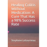 Healing Colitis Without Medication: A Cure That Has a 98% Success Rate
