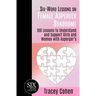 Six-Word Lessons on Female Asperger Syndrome: 100 Lessons to Understand and Support Girls and Women with Asperger's