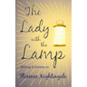 The Lady with the Lamp;Writings & Extracts on Florence Nightingale