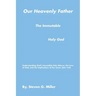 Our Heavenly Father the Immutable Holy God
