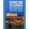 ATHENS AND THE PELOPONNESE FOR TRAVELERS. The total guide: The comprehensive traveling guide for all your traveling needs. by THE TOTAL TRAVEL GUIDE C