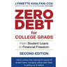 Zero Debt for College Grads: From Student Loans to Financial Freedom 2nd Edition