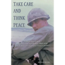 Take Care and Think Peace: Vietnam War Letters between a Son and Mother, 1969-1970
