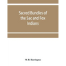 Sacred bundles of the Sac and Fox Indians