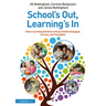 School's Out, Learning's In: Home-Learning Activities to Keep Children Engaged, Curious, and Thoughtful