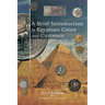 A Brief Introduction to Egyptian Coins and Currency