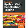 Learning Python Web Penetration Testing: Automate web penetration testing activities using Python