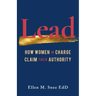 Lead: How Women in Charge Claim Their Authority