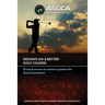 Designs on a Better Golf Course: Practical answers to common questions for Green Committees