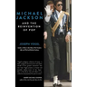 Michael Jackson and the Reinvention of Pop
