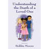 Understanding the Death of a Loved One