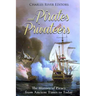 Pirates and Privateers: The History of Piracy from Ancient Times to Today