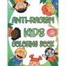 Anti-Racism Kids Coloring Book: Antiracism Kids Coloring Book, Anti Racist Childrens Books, Antiracist Coloring Book