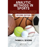 Analytic Methods in Sports: Using Mathematics and Statistics to Understand Data from Baseball, Football, Basketball, and Other Sports