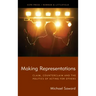 Making Representations: Claim, Counterclaim and the Politics of Acting for Others