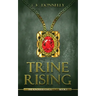 Trine Rising: The Kinderra Saga: Book 1