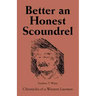 Better an Honest Scoundrel: Chronicles of a Western Lawman
