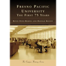 Fresno Pacific University: The First 75 Years