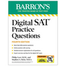 Digital SAT Practice Questions, Fourth Edition: More Than 800 Questions for Digital SAT Prep + Tips + Online Practice (2026)