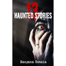 13 Haunted Stories