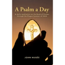 A Psalm a Day: A daily meditation on the Book of Psalms through the Plague Summer of 2020