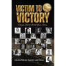 Victim To Victory: Change Starts With Your Story