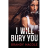I Will Bury You