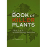 The Book of Killer Plants: A Field Guide to Nature's Deadliest Creations