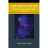 The Vertical Ascent: From Particles to the Tripartite Cosmos and Beyond